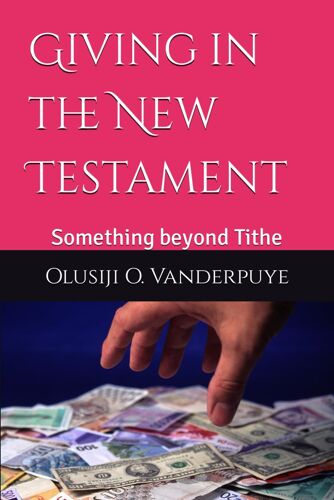Giving In The New Testament: Something Beyond Tithe
