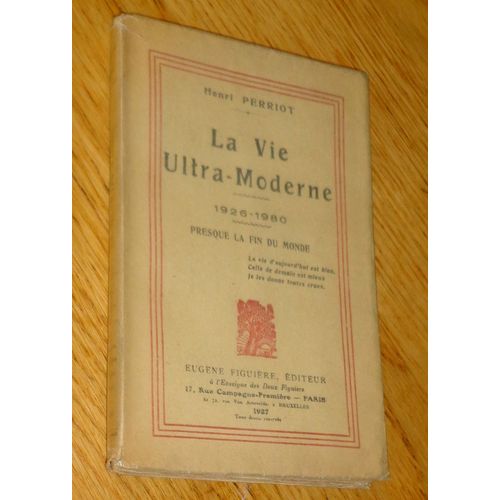 La Vie Ultra-Moderne. 1926-1980. Presque La Fin Du Monde