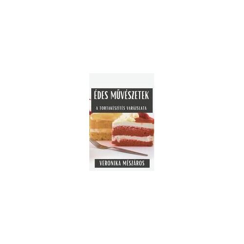 Édes M¿Vészetek