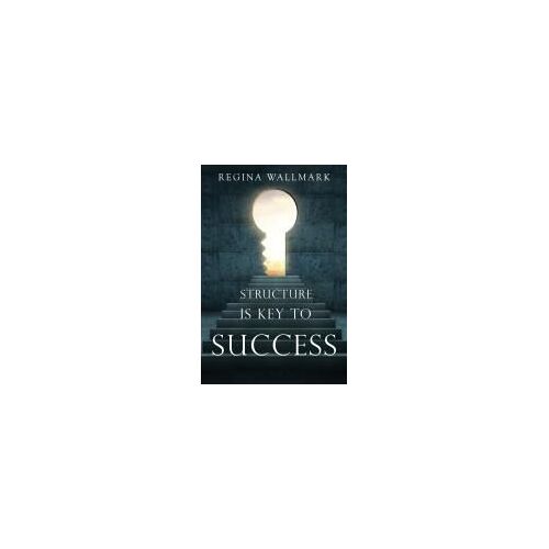 Structure Is Key To Success