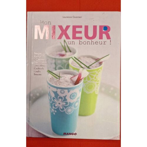 Mon Mixeur Un Bonheur !