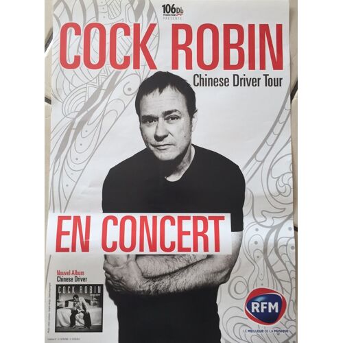 Cock Robin - Chinese Driver Tour - Affiche / Poster Envoi En Tube - 30x40 Cm