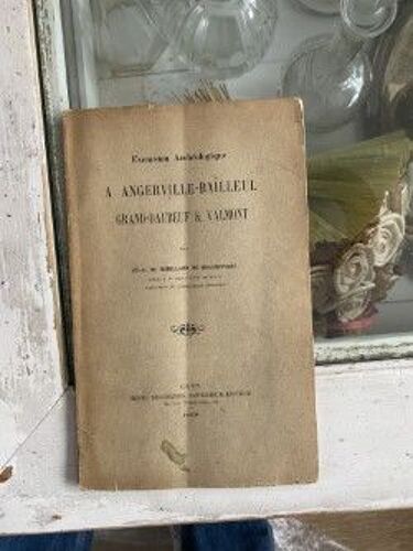 Excursion Archeologique A Angerville-Bailleul Grand Daubeuf Et Valmont Par Ch.A.De Robillard De Beaurepaire