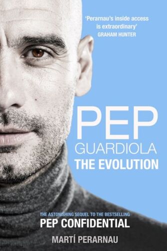 Pep Guardiola: The Evolution