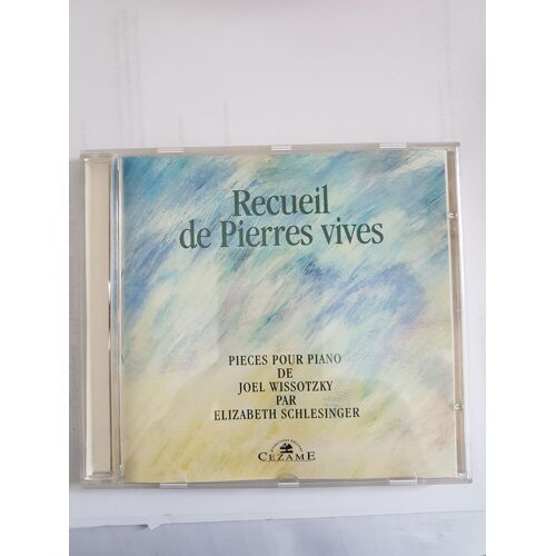 Elizabeth Schlesinger   "  Recueil De Pierres Vives  "   Pieces Pour Piano De Joel Wissotzky