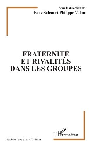 Fraternité Et Rivalités Dans Les Groupes