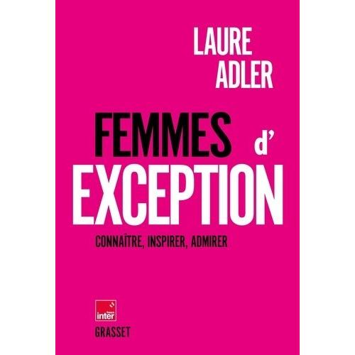 Femmes D'exception - Connaître, Inspirer, Admirer