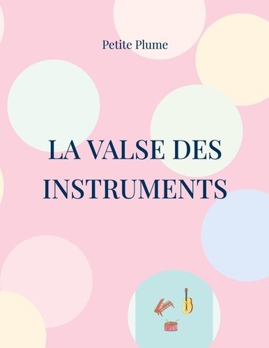 La Valse Des Instruments - Tome 2