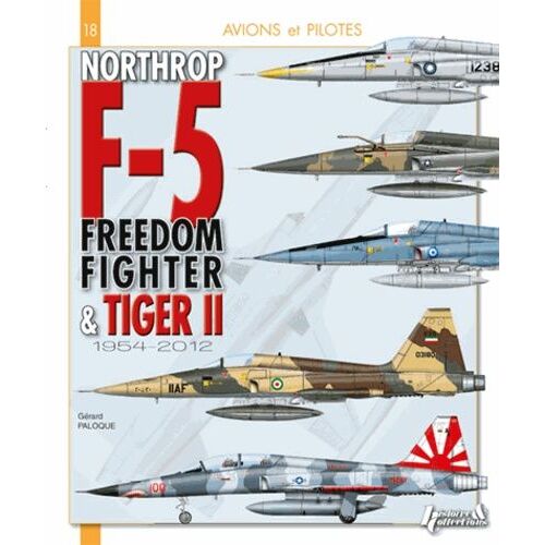 Northrop F-5, Du Freeedom Fighter Au Tiger Ii 1954-2012