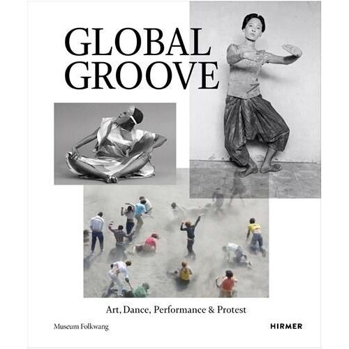 Global Groove - Art, Dance, Performance & Protest