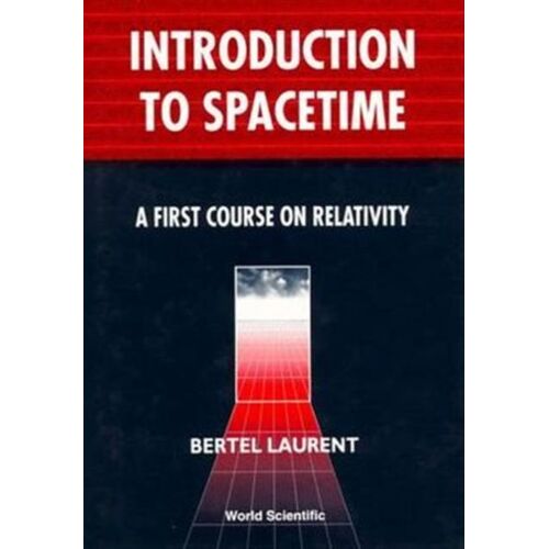 Introduction To Spacetime: A First Course On Relativity