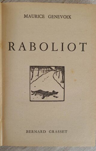 Maurice Genevoix . Raboliot . Éditeur B. Grasset 1952.
