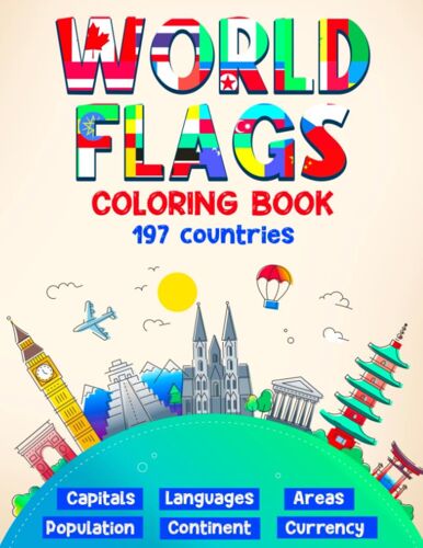 World Flags Coloring Book: A Colorful Expedition Through Countries Of The World | The Ideal Geography Gift For Kids And Adults (Children's Global Education Books)