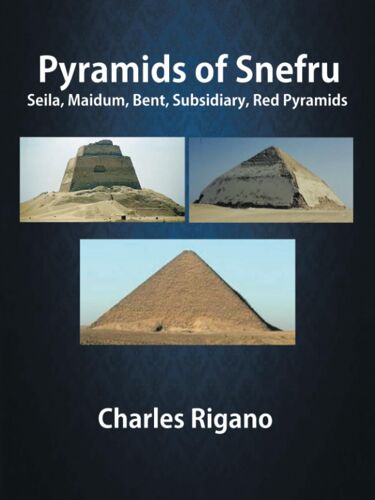 Pyramids Of Snefru: Seila, Maidum, Bent, Subsidiary, Red Pyramids