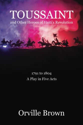 Toussaint: And Other Heroes Of Haiti's Revolution