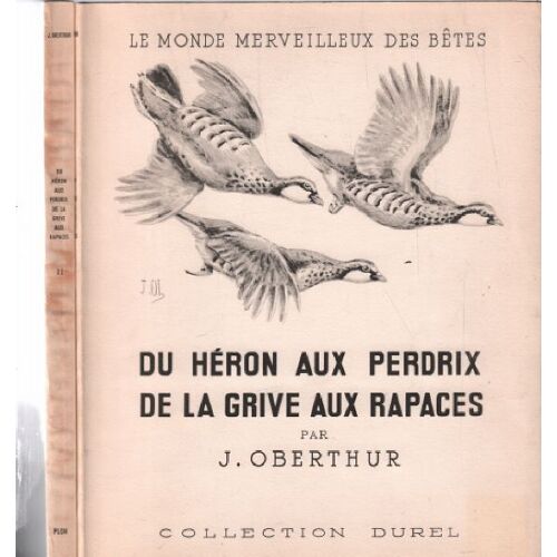 Du Héron Aux Perdrix , De La Grive Aux Rapaces /2 Tomes