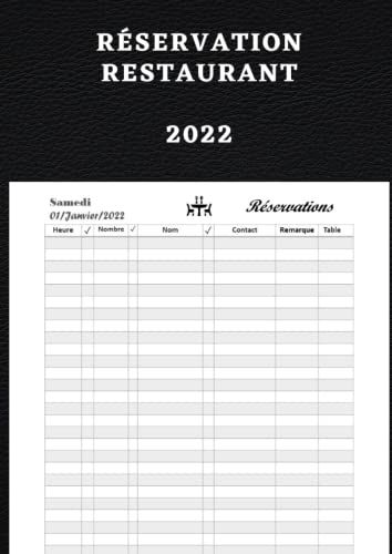 Réservation Restaurant 2022: Cahier De Reservation Restaurant 2 Pages 2022, 1 Jour = 2 Pages (Déjeuner Et Diner) Agenda De Réservation Pour Toute ... Jours), Format A4 21x29,7 Cm, Registre Daté