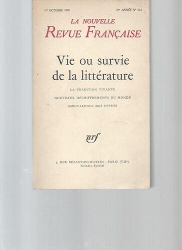 La Nouvelle Revue Française -N°214 (Oct. 70 -Numéro Spécial): Vie Ou Survie De La Littérature -La Tradition Vivante, Nouveaux Déchiffrements Du Monde, Ambivalence Des Effets