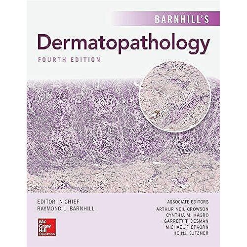 Barnhill's Dermatopathology, Fourth Edition