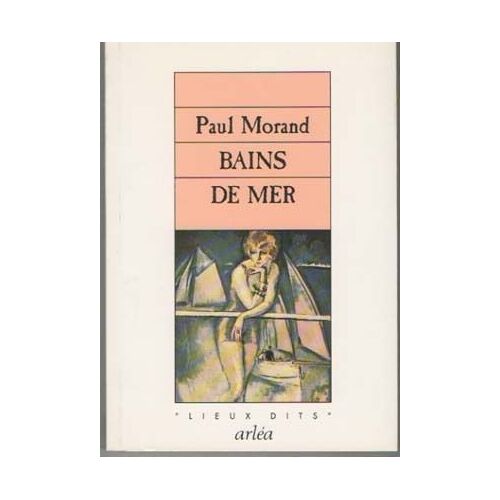 Bains De Mer Paul Morand Lieux Dits Arléa