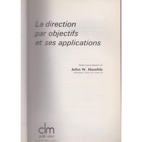 John William Humble  (Urwick Adm) - La Direction Par Objectifs Et Ses Applications - (Management By Objectives In Action) Traduction  Christine Durrieux  - Lettre Manuscrite De L'auteur - 1970 -