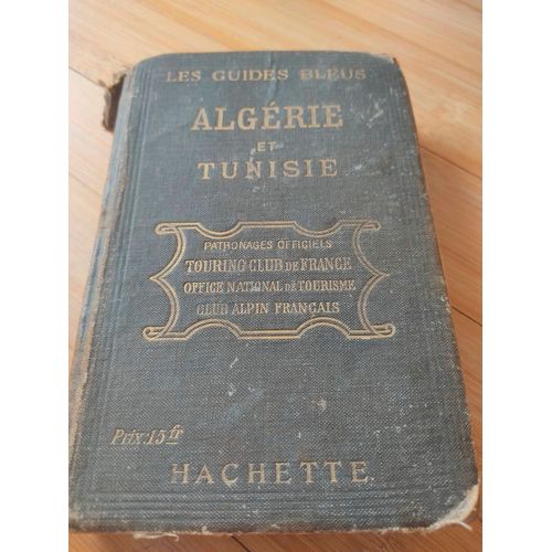 Livres Collection Des Guides Joanne Algérie Et Tunisie Hachette 1916