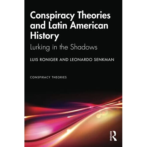 Conspiracy Theories And Latin American History