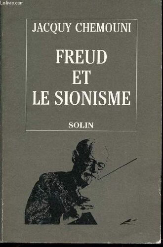 Freud Et Le Sionisme : Terre Psychanalytique, Terre Promise.
