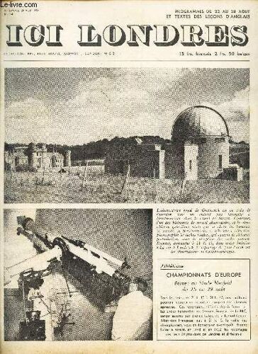 Ici Londres - N°341 - 20 Aout 1954 /  Athletisme : Championnats D'europe - Berne : Au Stade Neufeld Du 25 Au 29 Aout / La Bombe H Et Le Gouvernement Mo0ndial Etc..