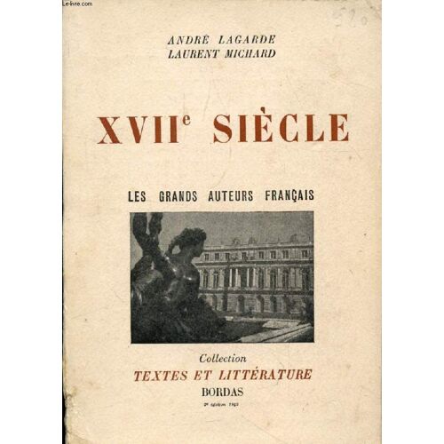 Les Grands Auteurs Francais Du Programme, Iii, Xviie Siecle