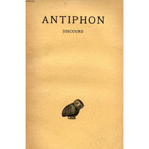 Antiphon, Discours, Suivi Des Fragments D'antiphon Le Sophiste