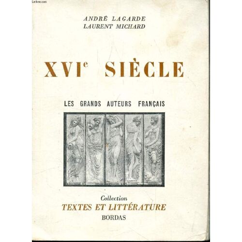 Les Grands Auteurs Francais Du Programme, Ii, Xvie Siecle