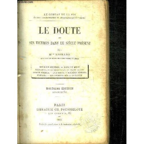 Le Doute Et Ses Victimes Dans Le Siecle Present / Collection Le Combat De La Foi