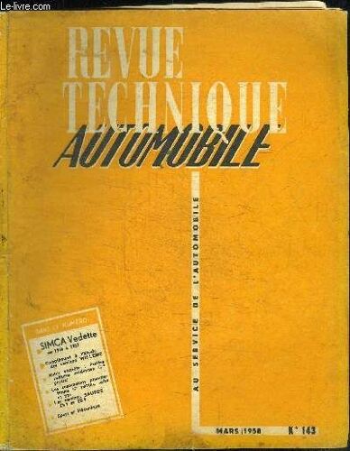 Revue Technique Automobile N°143 - Mars 1958 Sommaire : Les Suspensions Pneumatiques 2e Partie (Suite Et Fin) - Sport Et Mécanique - Les Camions Saurer-Rhône Zs 7 Et Zs 9 - Notre Enquête : ...