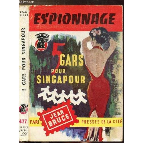 Cinq Gars Pour Singapour-  Collection  Un Mystere..  N°477