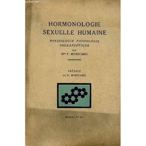 Hormonologie Sexuelle Humaine - Physiologie Pathologie Therapeutique