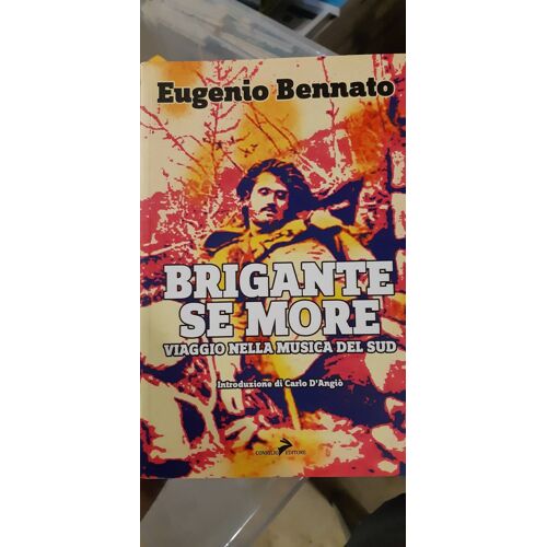 Bennato, E: Brigante Se More. Alla Scoperta Della Musica Del