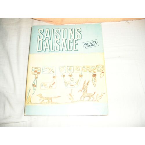 Saisons D'alsace N° 55/56 - Les Juifs D'alsace