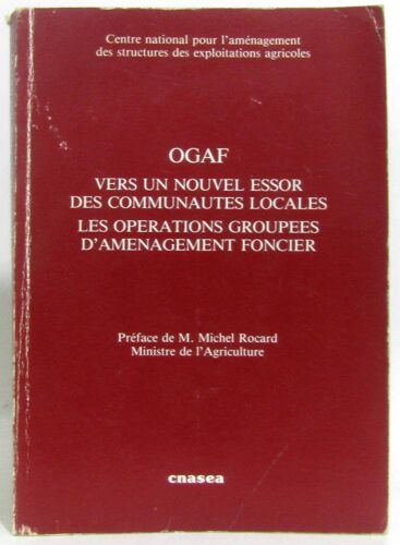 Ogaf, Vers Un Nouvel Essor Des Communautés Locales, Les Opérations Groupées D'aménagement Foncier