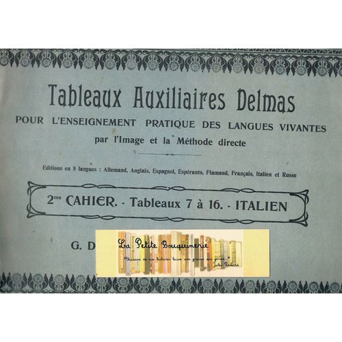 Tableaux Auxiliaires Delmas Pour L'enseignement Pratique Des Langues Vivantes Par L'image Et La Méthode Directe: 2me Cahier - Tableaux 7 À 16 - Italien