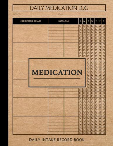 Medication Daily Intake Record Book: Health & Medicine Notebook. Detail & Track Every Dose. Ideal For Business, Home, & School