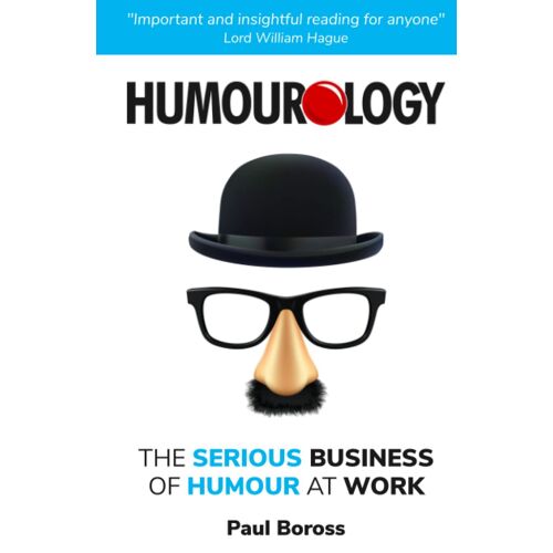 Humourology: The Serious Business Of Humour At Work