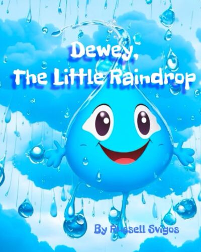 Dewey: The Little Raindrop (Dewey The Raindrop)
