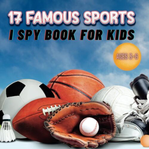 I Spy For Famous Sports: A Super Fun Guessing Game And Coloring Book For Little Champions!