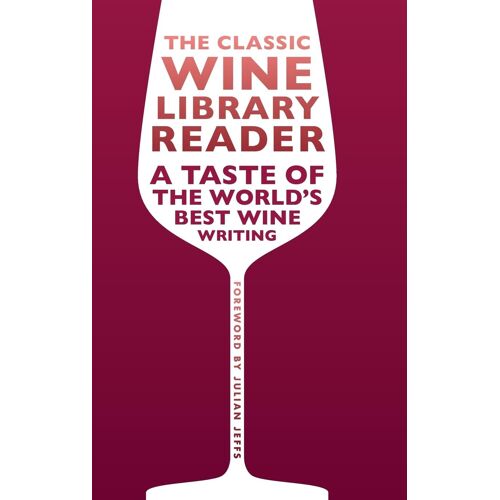 The Classic Wine Library Reader
