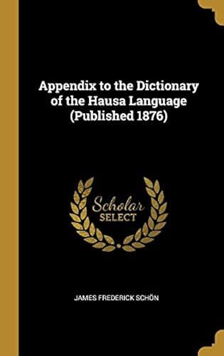 Appendix To The Dictionary Of The Hausa Language (Published 1876)