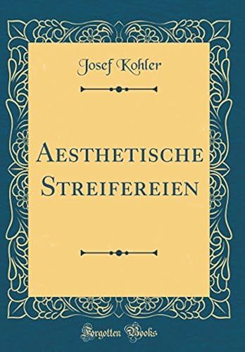 Aesthetische Streifereien (Classic Reprint)