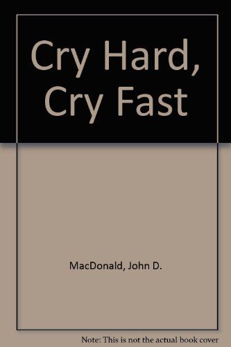 Cry Hard, Cry Fast