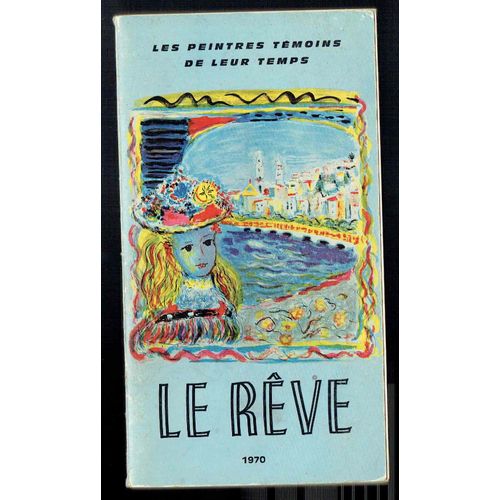 Les Peintres Témoins De Leur Temps - Le Rêve - Musée Galliéra - Paris