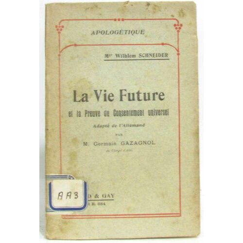 La Vie Future Et La Preuve Du Gouvernement Universel -Apologétique